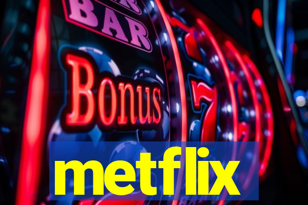 metflix