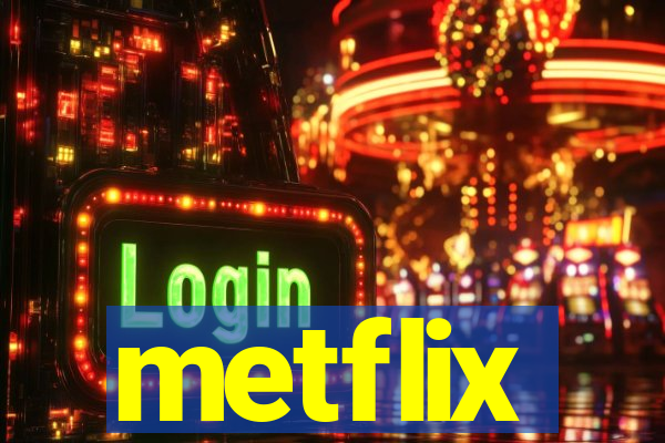 metflix