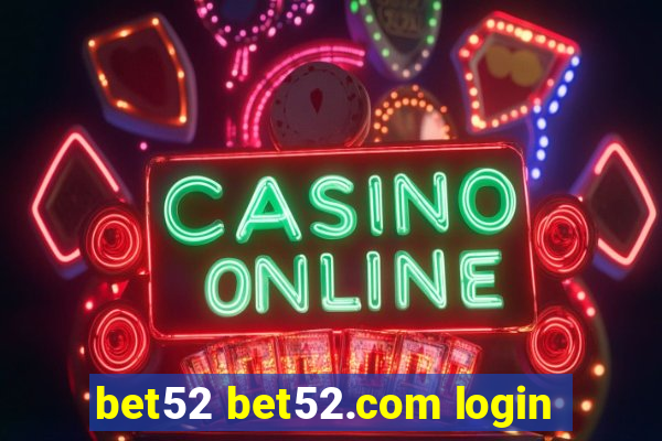 bet52 bet52.com login