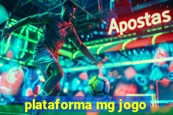 plataforma mg jogo