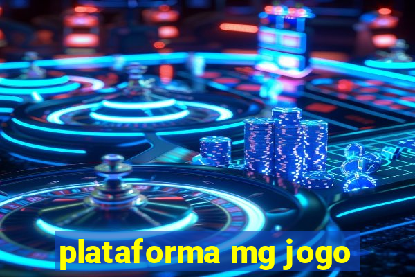 plataforma mg jogo