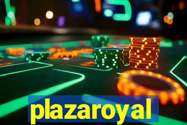 plazaroyal