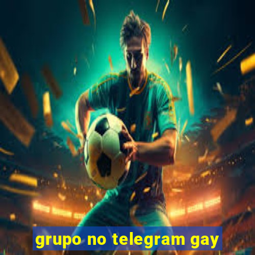 grupo no telegram gay