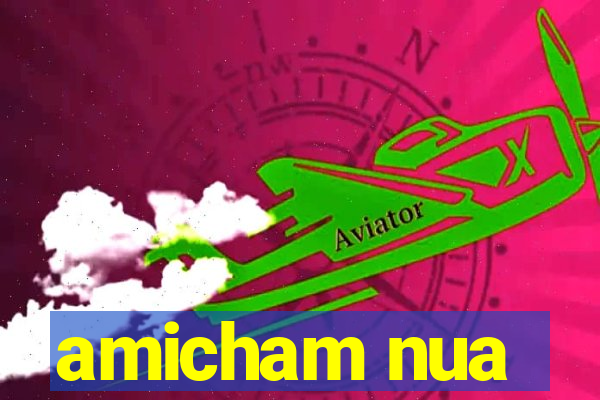 amicham nua