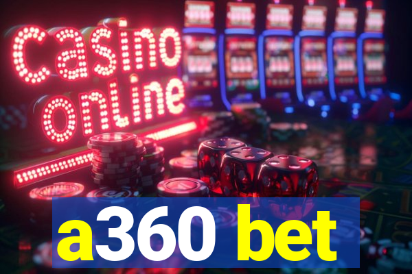 a360 bet