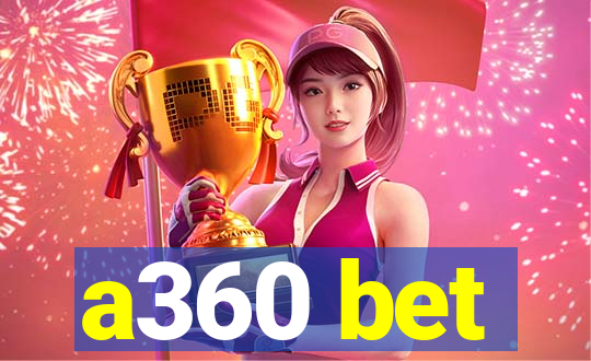 a360 bet