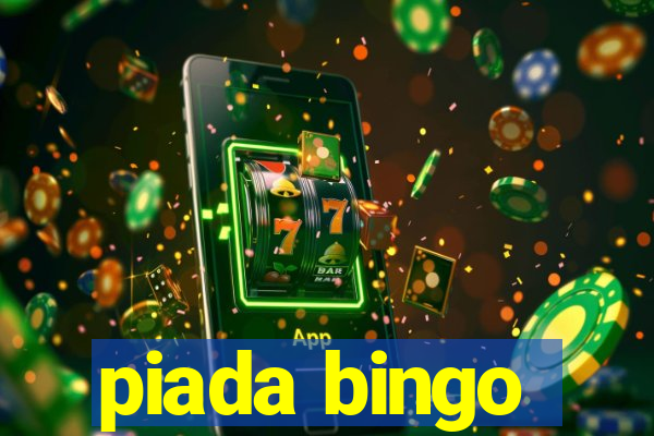 piada bingo