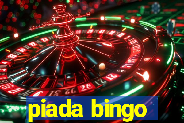 piada bingo