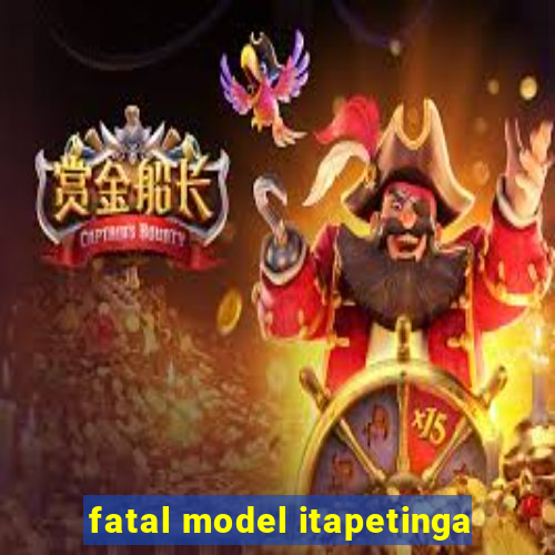 fatal model itapetinga