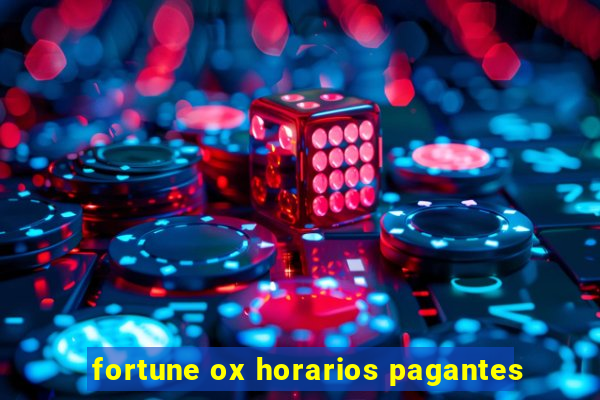 fortune ox horarios pagantes