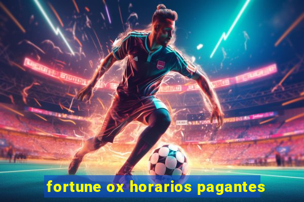 fortune ox horarios pagantes