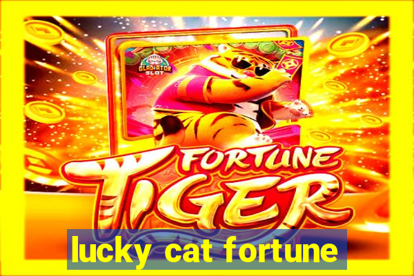 lucky cat fortune