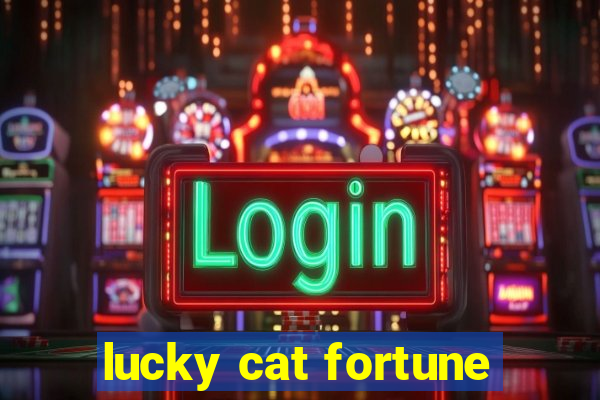 lucky cat fortune