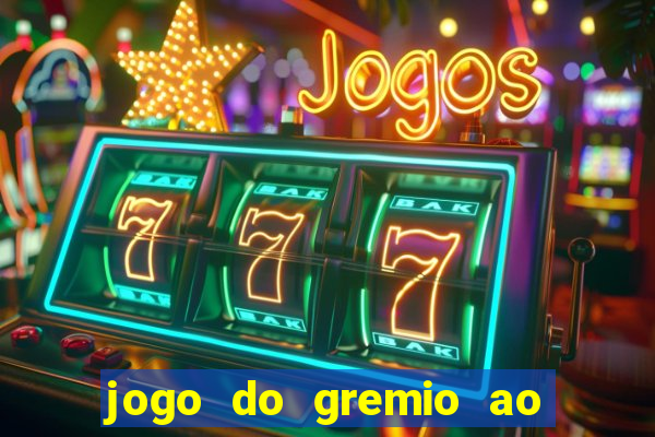 jogo do gremio ao vivo hd