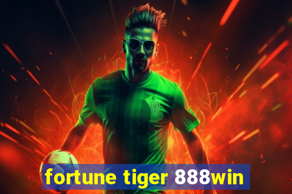 fortune tiger 888win