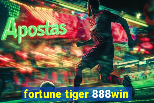 fortune tiger 888win