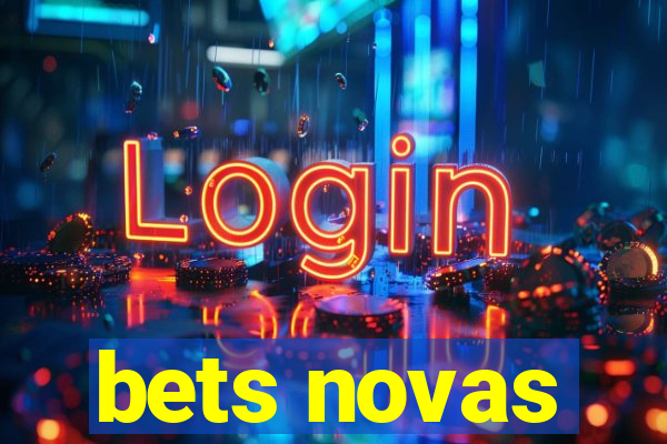 bets novas