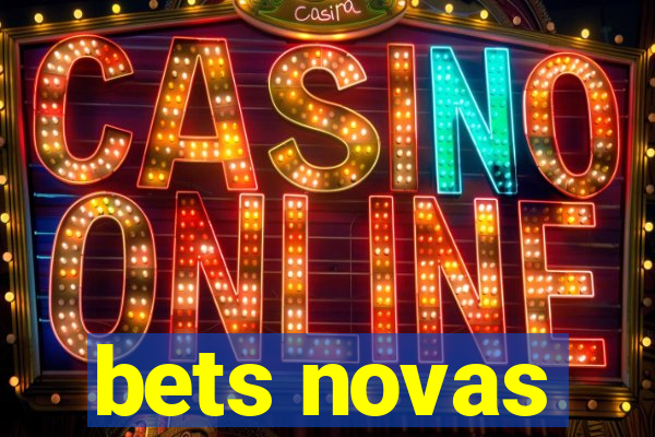 bets novas