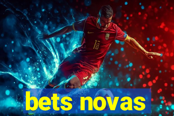 bets novas