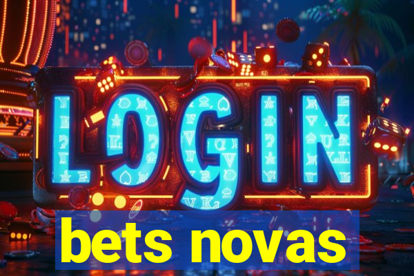 bets novas