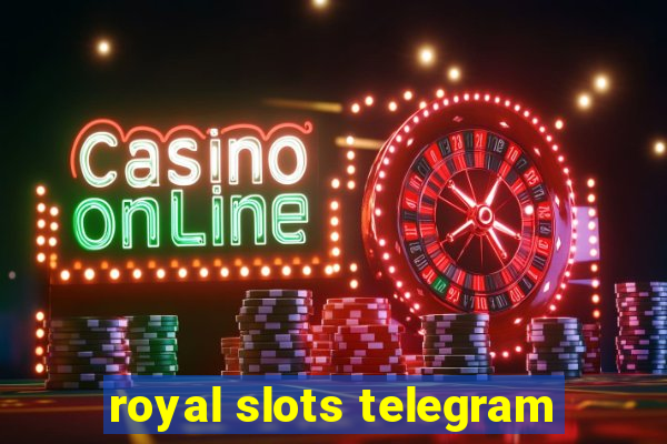 royal slots telegram