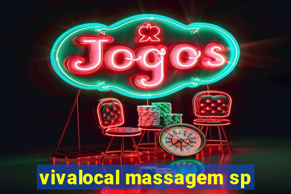 vivalocal massagem sp