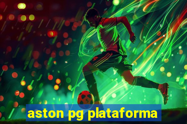 aston pg plataforma