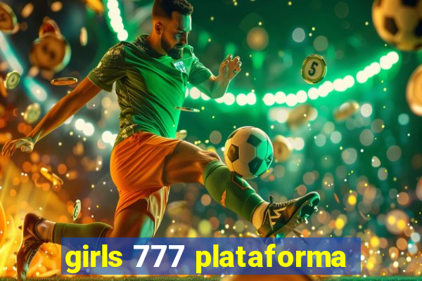 girls 777 plataforma