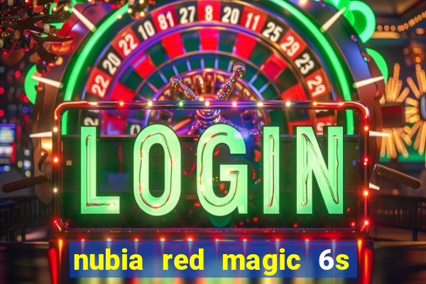 nubia red magic 6s pro antutu