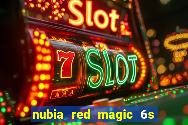 nubia red magic 6s pro antutu