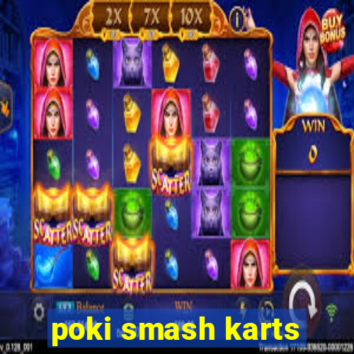 poki smash karts