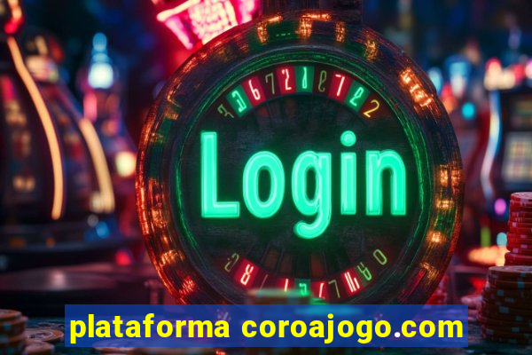 plataforma coroajogo.com