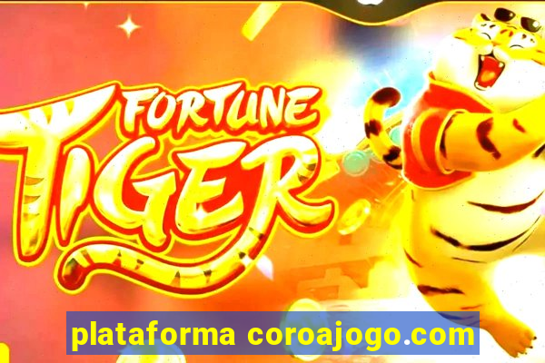 plataforma coroajogo.com