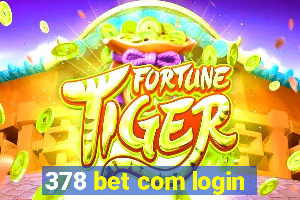 378 bet com login