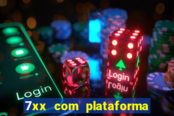 7xx com plataforma de jogos