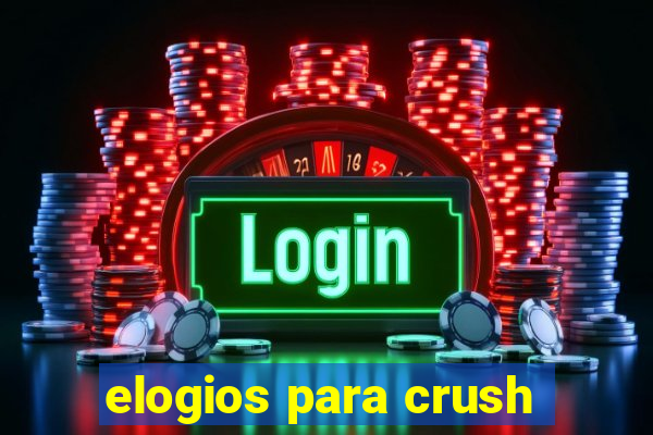 elogios para crush