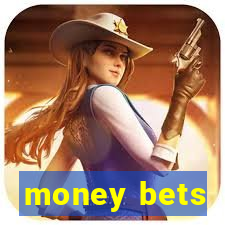 money bets