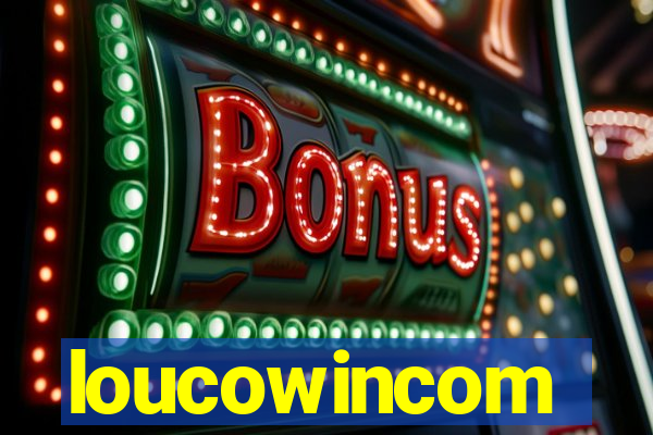 loucowincom