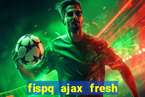 fispq ajax fresh limpeza profunda