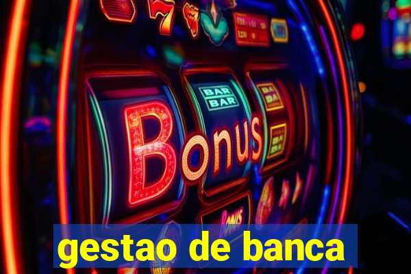 gestao de banca