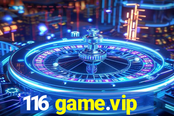 116 game.vip