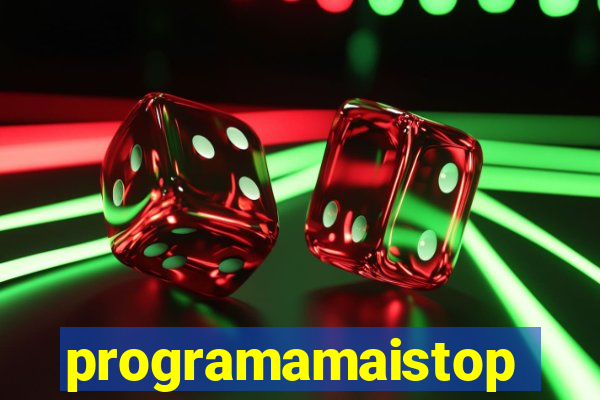 programamaistop