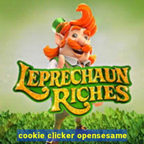 cookie clicker opensesame