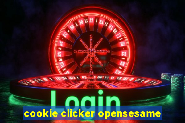 cookie clicker opensesame