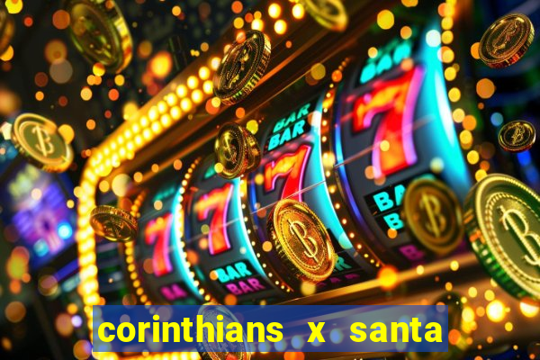 corinthians x santa cruz ao vivo hd