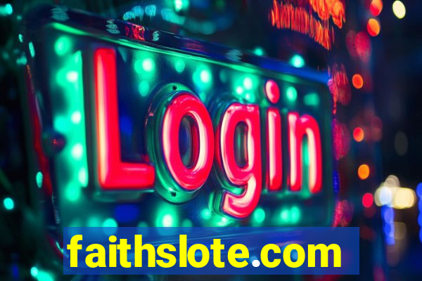 faithslote.com