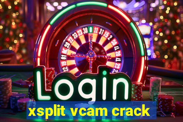 xsplit vcam crack