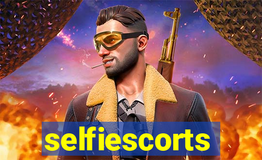 selfiescorts