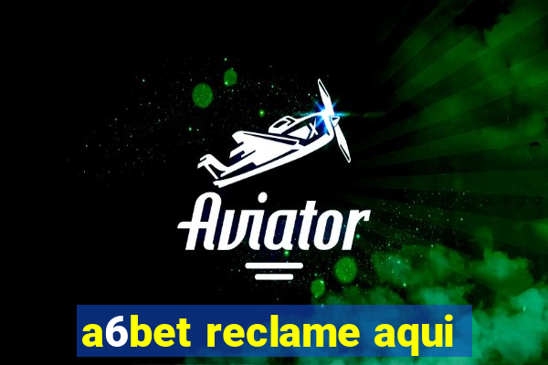 a6bet reclame aqui