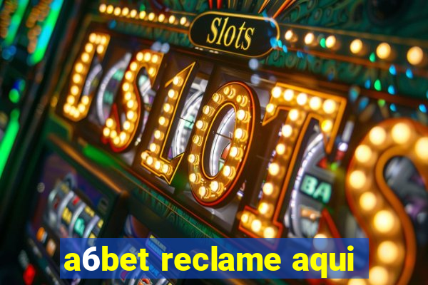 a6bet reclame aqui